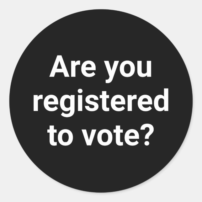 Sind Sie zur Abstimmung angemeldet, in Schwarz und Runder Aufkleber (Vorderseite)