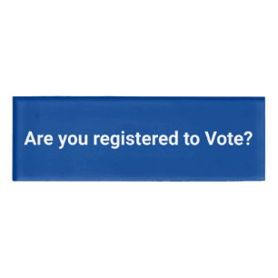 Sind Sie zur Wahl registriert? Demokrat Weiß Blau Namenschild