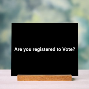 Sind Sie zur Wahl registriert? minimalistisches We Acrylschild