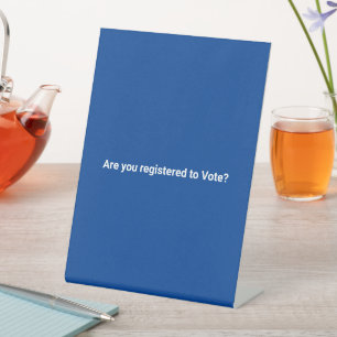 Sind Sie zur Wahl registriert? Sockelschild