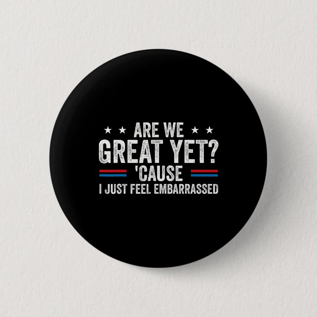 Sind wir großartig, oder fühle ich mich einfach nu button (Vorderseite)