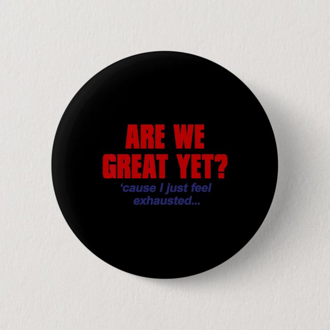 Sind wir jetzt großartig, aber ich fühle mich einf button (Vorderseite)