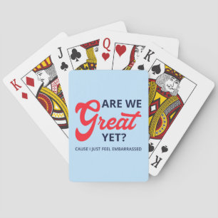 Sind wir jetzt großartig? Weil ich mich gerade so  Spielkarten