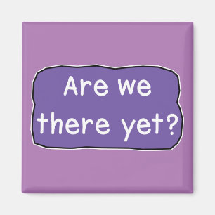 Sind wir schon da? magnet