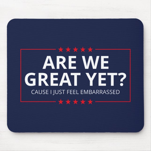 Sind wir schon großartig? Ich fühle mich gerade um Mousepad (Vorne)