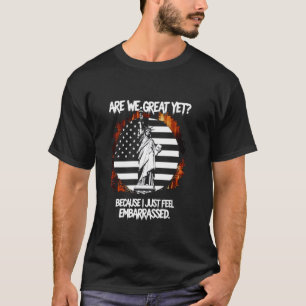 Sind wir schon großartig, weil ich mich gerade nur T-Shirt