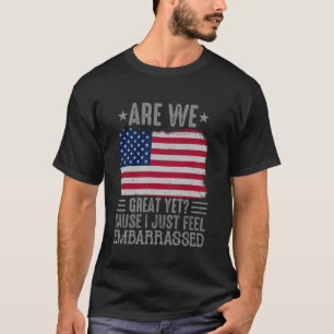 sind wir toll, aber ich fühle mich einfach peinlic T-Shirt