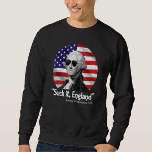 Sind zum Kotzen England 4. Juli George Washington Sweatshirt