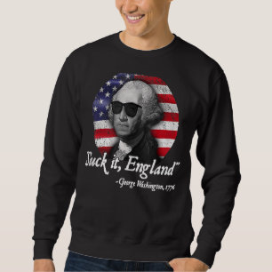 Sind zum Kotzen England 4. Juli George Washington Sweatshirt