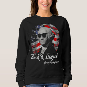 Sind zum Kotzen England 4. Juli George Washington Sweatshirt