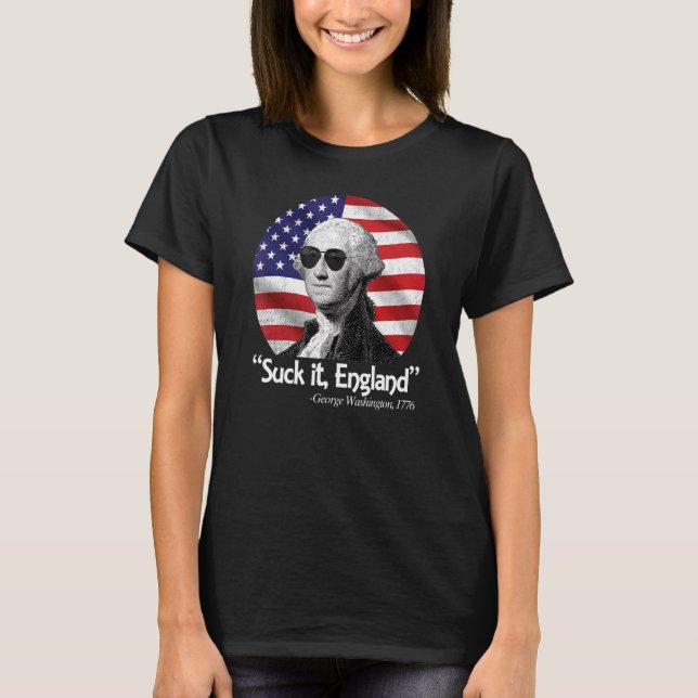 Sind zum Kotzen England 4. Juli George Washington  T-Shirt (Vorderseite)