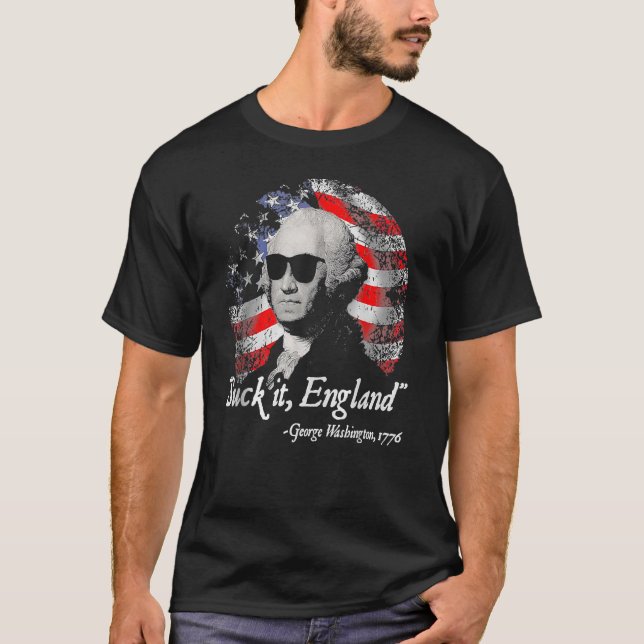 Sind zum Kotzen England 4. Juli George Washington  T-Shirt (Vorderseite)