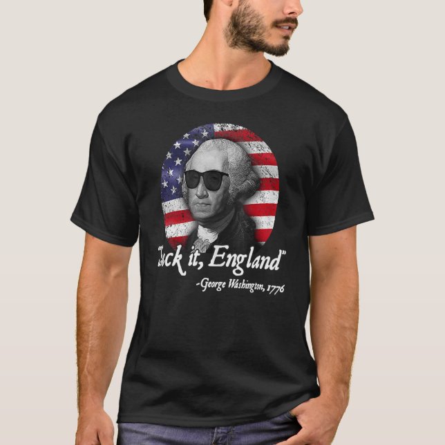 Sind zum Kotzen England 4. Juli George Washington  T-Shirt (Vorderseite)