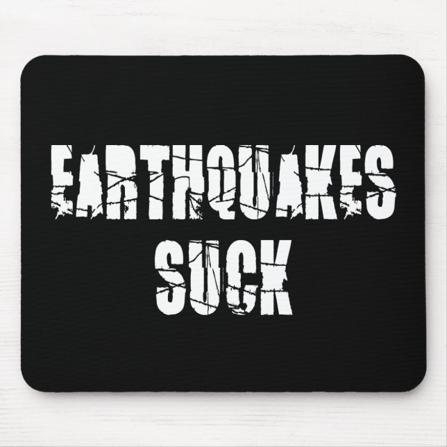 Sind zum Kotzen Erdbeben - Quake Survivor Mousepad (Vorne)
