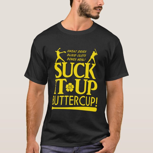 Sind zum Kotzen es auf Buttercup Fastballspiel T-Shirt (Vorderseite)