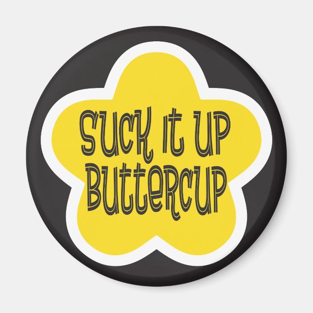 Sind zum Kotzen es auf Buttercup Magnet (Vorne)
