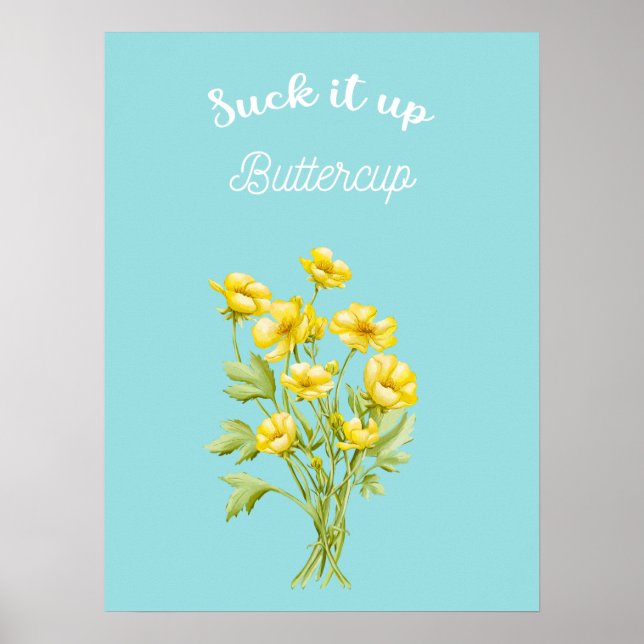 Sind zum Kotzen es auf Buttercup Poster (Vorne)