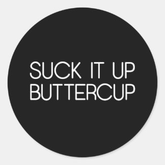 Sind zum Kotzen es auf Buttertasse Runder Aufkleber