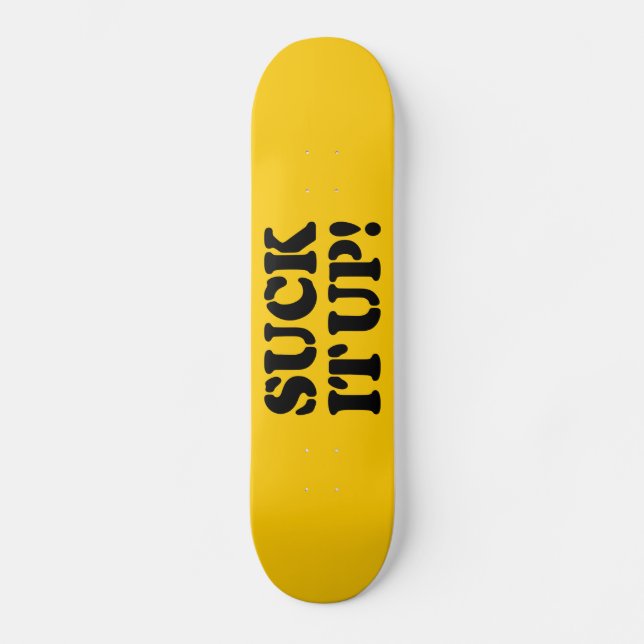 SIND ZUM KOTZEN ES AUF! SKATEBOARD (Vorderseite)