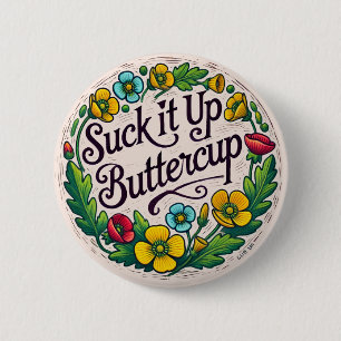 Sind zum Kotzen es oben Buttercup Blume Retro-Butt Button