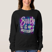 Sind zum Kotzen es Ups Buttercup Funny Sarcastic