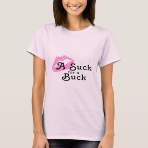 Sind zum Kotzen für einen Buck T-Shirt