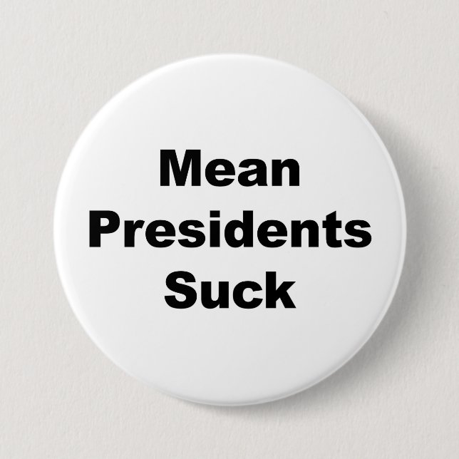 Sind zum Kotzen gemeine Präsidenten Button (Vorderseite)
