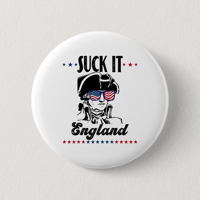 Sind zum Kotzen It England Funny 4. Juli - George  Button (Vorderseite)