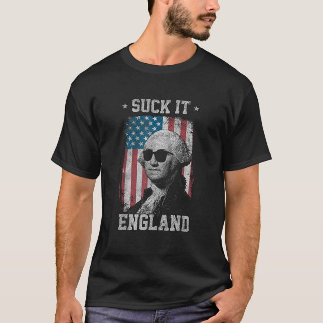 Sind zum Kotzen It England Funny 4. Juli George Wa T-Shirt (Vorderseite)