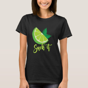 Sind zum Kotzen It Mexican Green Limon Slice Lemon T-Shirt