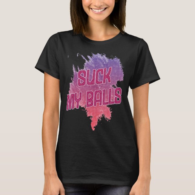 Sind zum Kotzen My Balls Bubble Tea Sprichwort Spa T-Shirt (Vorderseite)