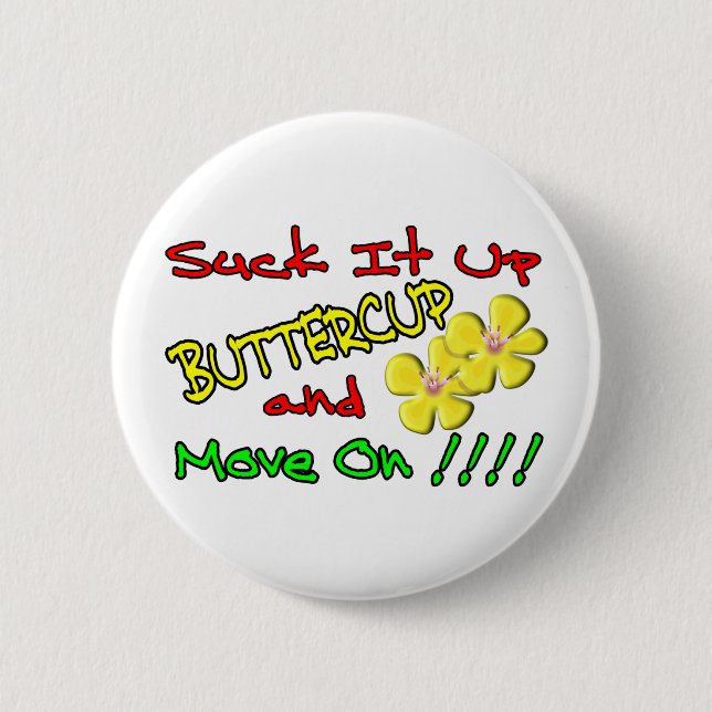 Sind zum Kotzen Sie es herauf Butterblume Button (Vorderseite)