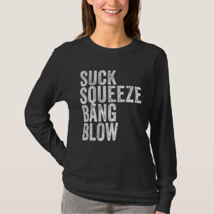 Sind zum Kotzen Squeeze Bang Blow Funny Mechanic A T-Shirt