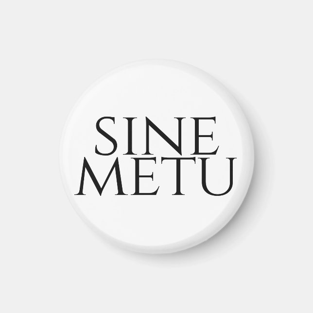 Sine Metu - ohne Angst Magnet (Vorne)