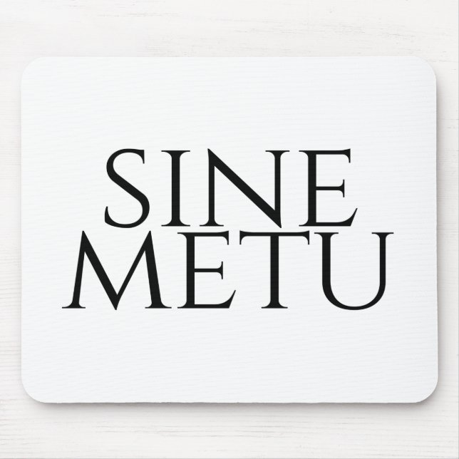 Sine Metu - ohne Angst Mousepad (Vorne)