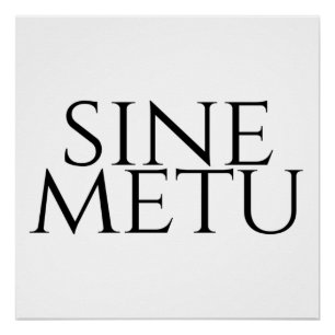 Sine Metu - ohne Angst Poster