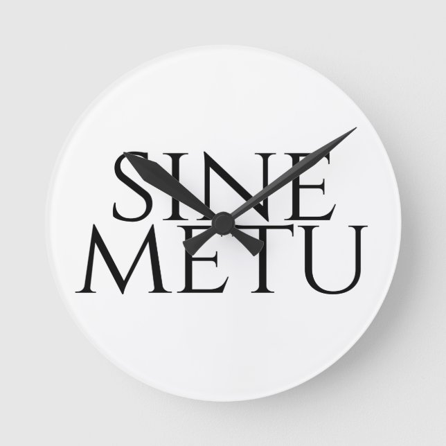 Sine Metu - ohne Angst Runde Wanduhr (Vorderseite)