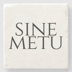 Sine Metu - ohne Angst Steinuntersetzer