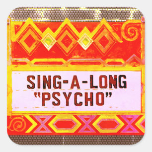 Sing-A-Long Psycho Movie Marquis - Farbe Quadratischer Aufkleber