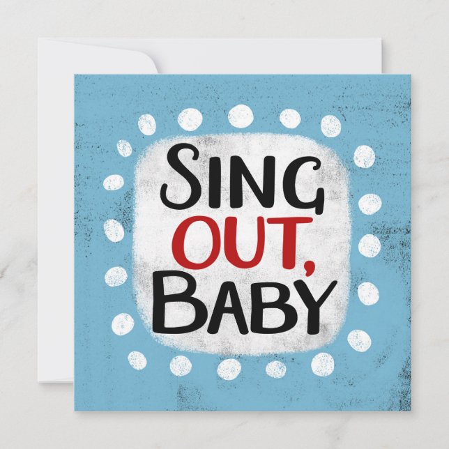 Sing out, Baby Grußkarte Karte (Vorderseite)