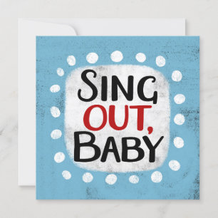 Sing out, Baby Grußkarte Karte