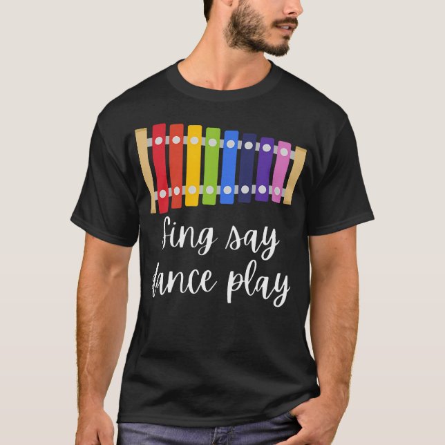 Sing Say Dance Play Elementary Music Teacher Speci T-Shirt (Vorderseite)