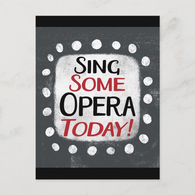 Sing some Opera Today Postcard Postkarte (Vorderseite)