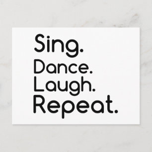 SING TANCE LAUGH REPEAT POSTKARTE