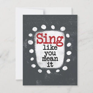 Sing wie du es Gemein hast Grußkarte Karte