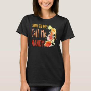 Sing zu mir nennen mich Mandy Sprichwort Cougaar C T-Shirt