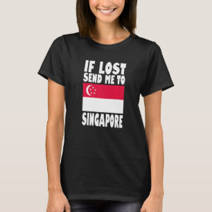 Singapur Flag Design Wenn verloren senden Sie mich T-Shirt