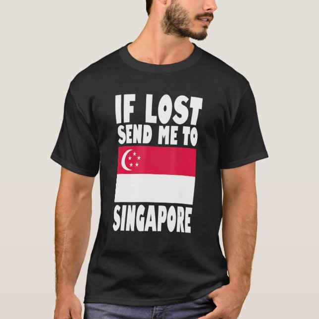 Singapur Flag Design Wenn verloren senden Sie mich T-Shirt (Vorderseite)
