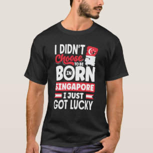 Singapur Singapur Singapur Flagge I gerade Got Lu T-Shirt