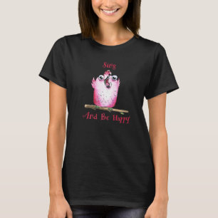 Singe und sei glücklich singender Vogel Rosa Kakad T-Shirt